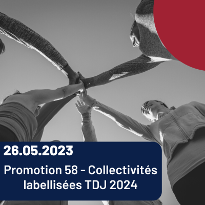 Lire la suite à propos de l’article Promotion 58 – Collectivités labellisées TDJ 2024