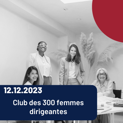 Lire la suite à propos de l’article Club des 300 Femmes Dirigeantes