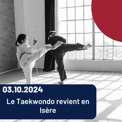 Lire la suite à propos de l’article Le Taekwondo revient en Isère